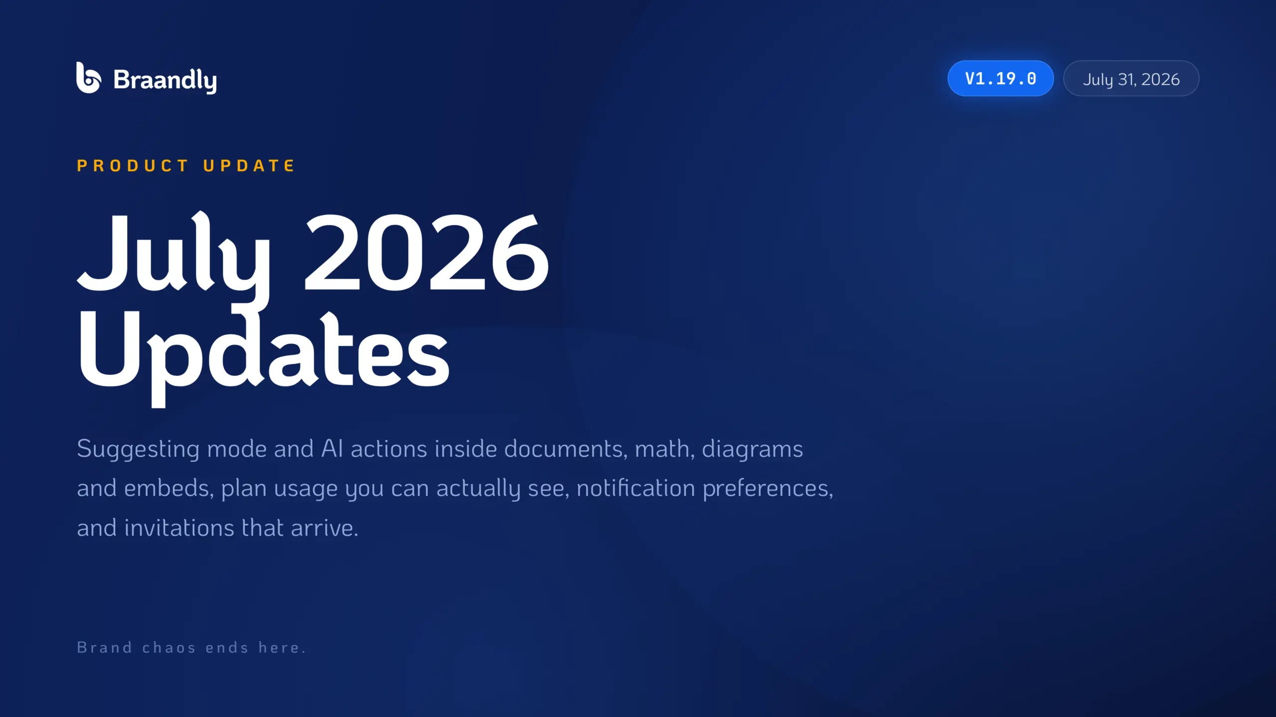 What’s New in Braandly: July 2026 Update (v1.19.0)